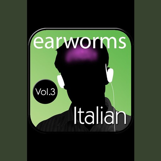 Rapid Italian Vol. 3, Earworms Learning