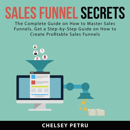 Sales Funnel Secrets, Chelsey Petru