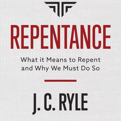 Repentance, J.C.Ryle