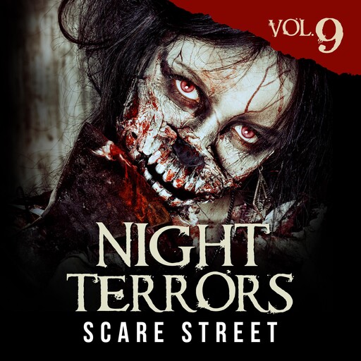 Night Terrors Vol. 9, Carl Hughes, Scare Street, Ron Ripley, Warren Benedetto, Dominick Cancilla, Bryson Tuckerman, Angelique Fawns, D.M. Woolston, Holley Cornetto, J.Z. Pitts, K.D. Bowers, Sean Goulding, Sinéad McCab, Stuart Hardy, Thomas C. Mavroudis