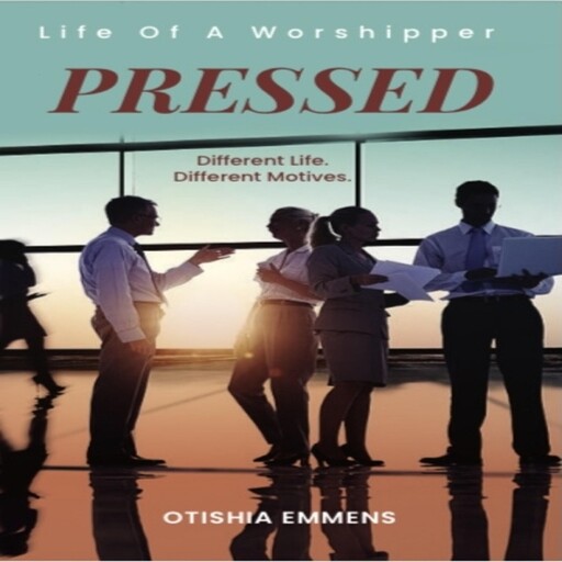 Pressed: Life Of A Worshipper, Otishia Emmens