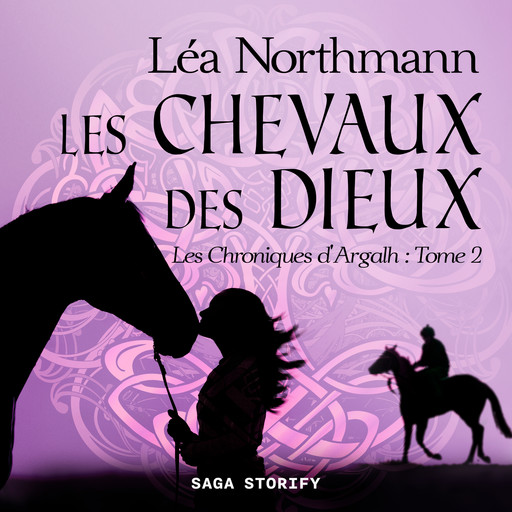 Les Chroniques d'Argalh, T2 : Les Chevaux des Dieux, Léa Northmann