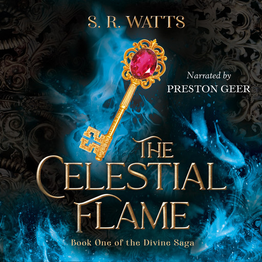 The Celestial Flame (Book One of the Divine Saga), S. R. Watts