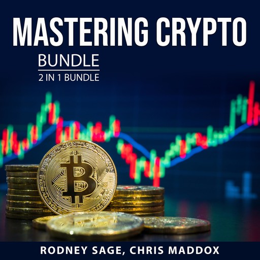 Mastering Crypto Bundle, 2 in 1 Bundle, Chris Maddox, Rodney Sage
