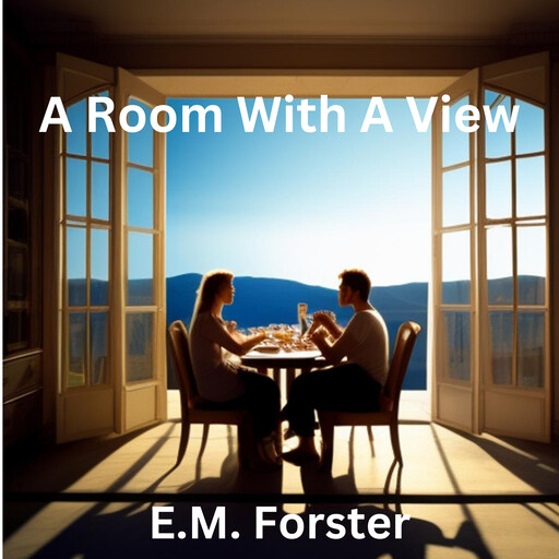 A Room with a View, E. M. Forster