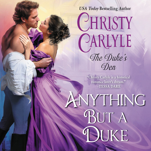 Anything But a Duke, Christy Carlyle