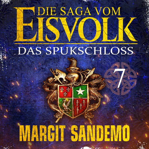 Die Saga vom Eisvolk 7 - Das Spukschloss, Margit Sandemo