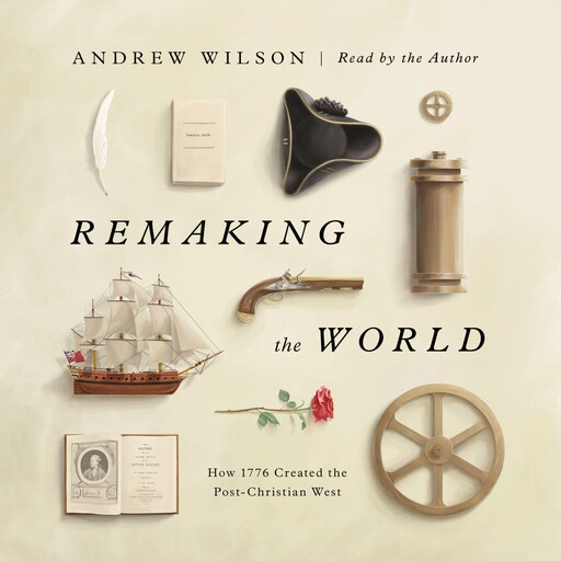 Remaking the World, Andrew Wilson