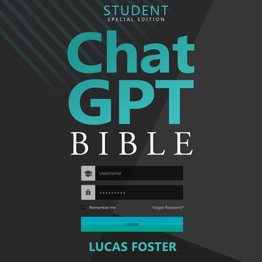 Chat GPT Bible - Student's Special Edition, Lucas Foster