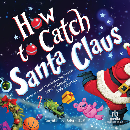 How to Catch Santa Claus, Alice Walstead