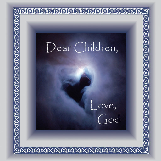 Dear Children, Love God, Susan T Mulligan