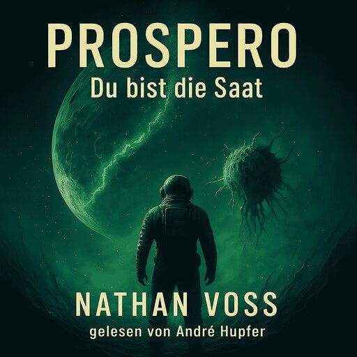 Prospero - Du bist die Saat (ungekürzt), Nathan Voss
