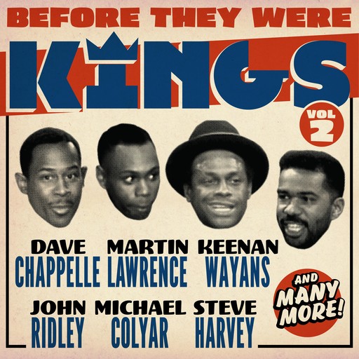 Before They Were Kings Vol 2, Steve Harvey, Lawrence Martin, Ralph Harris, John Ridley, Dave Chappelle, Charles Cozart, Kenan Wayans, Michael Colyar, Sean Corvelle, Vince Champ