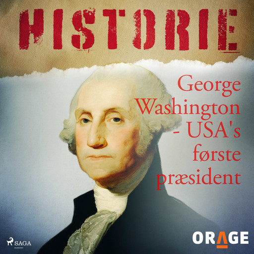 George Washington - USA's første præsident, Orage
