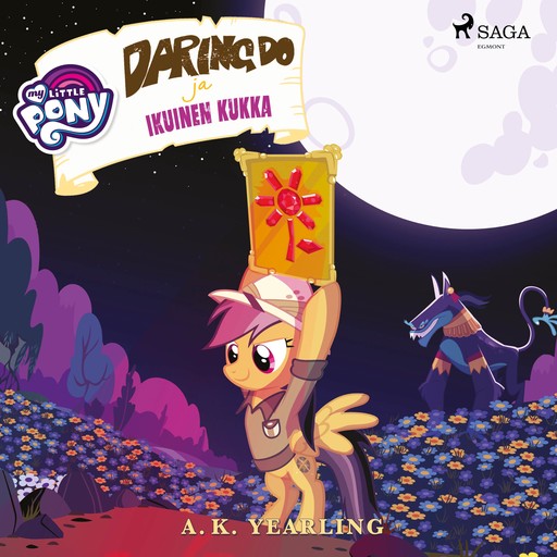 My Little Pony - Daring Do ja Ikuinen kukka, A.K. Yearling