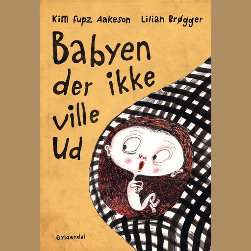 Babyen der ikke ville ud, Kim Fupz Aakeson
