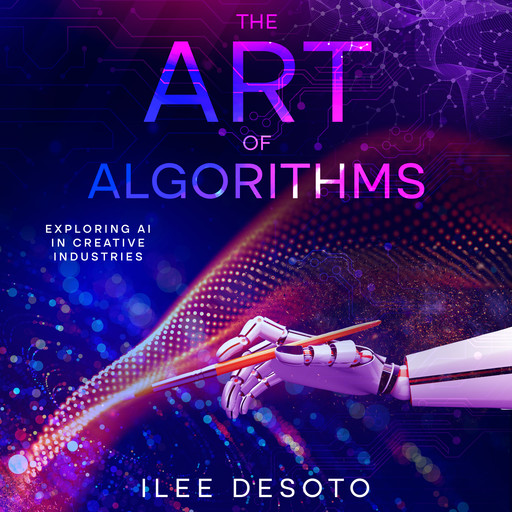 The Art of Algorithms, Ilee DeSoto