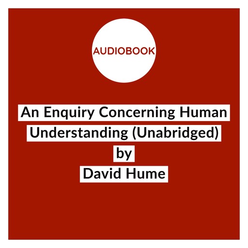 An Enquiry Concerning Human Understanding (Unabridged), David Hume