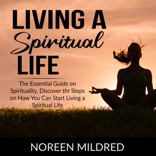 Living a Spiritual Life, Noreen Mildred