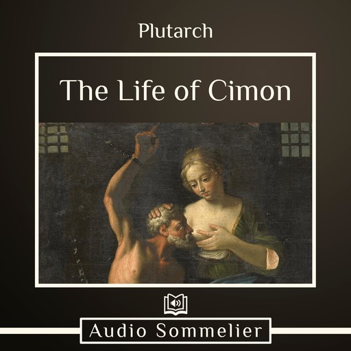 The Life of Cimon, Plutarch, Bernadotte Perrin
