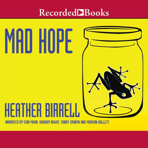 Mad Hope, Heather Birrell