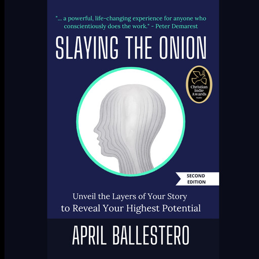 Slaying the Onion (Second Edition), April Ballestero