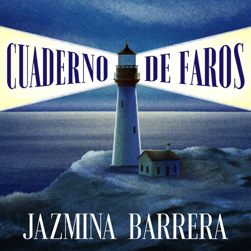 Cuaderno de faros, Jazmina Barrera