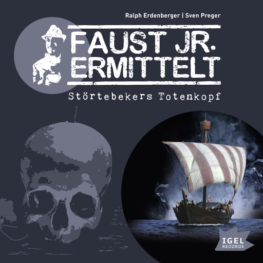 Faust jr. ermittelt. Störtebekers Totenkopf, Sven Preger, Ralph Erdenberger