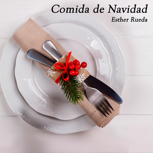 Comida de Navidad, Esther Rueda