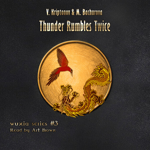 Thunder Rumbles Twice (Wuxia Series Book #3), Vasily Kriptonov, Mila Bachurova