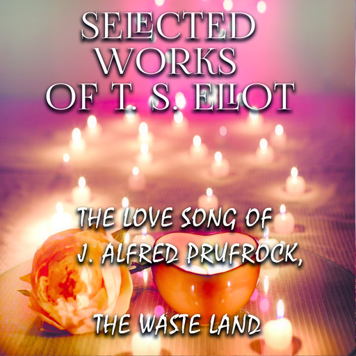 Selected works of T.S. Eliot, T.S.Eliot