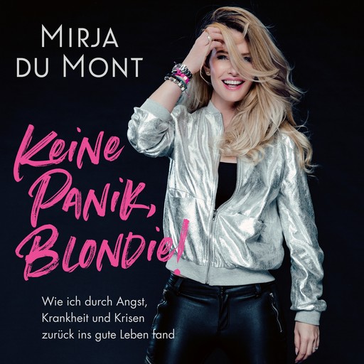 Keine Panik, Blondie, Mirja du Mont