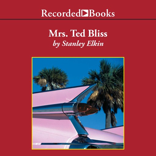 Mrs. Ted Bliss, Stanley Elkin