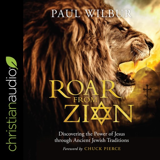 Roar from Zion, Paul Wilbur, Chuck Pierce