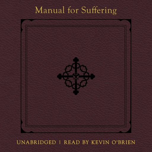 Manual for Suffering, S.T. L., Fr. Jeffrey Kirby