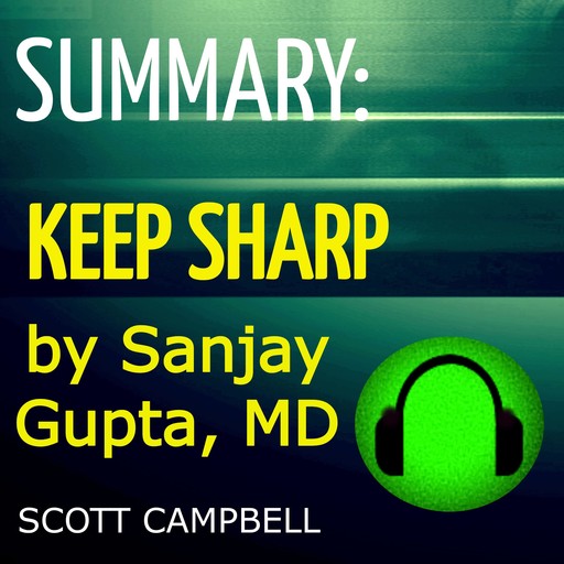 Summary: Keep Sharp by Sanjay Kupta, MD, Scott Campbell