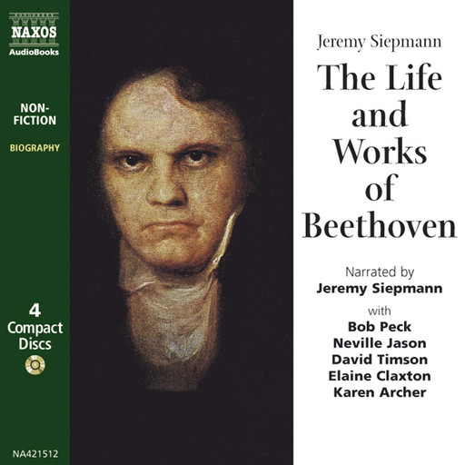Life and Works of Beethoven, The (unabridged), Jeremy Siepmann