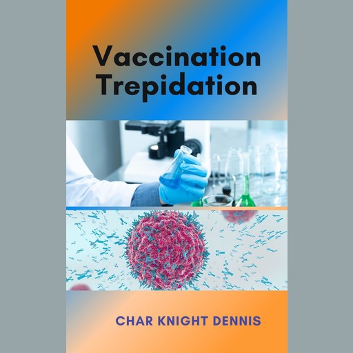 Vaccination Trepidation, CHAR KNIGHT DENNIS