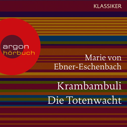 Krambambuli / Die Totenwacht (Ungekürzte Lesung), Marie von Ebner-Eschenbach