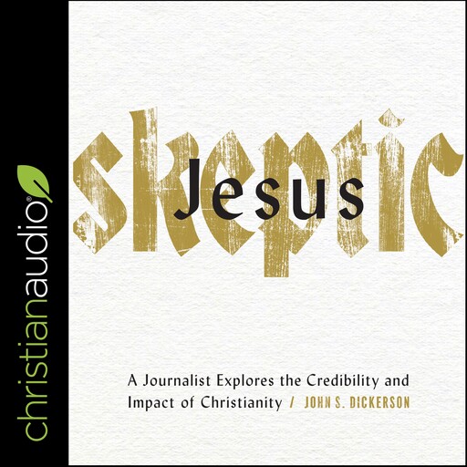 Jesus Skeptic, John S. Dickerson