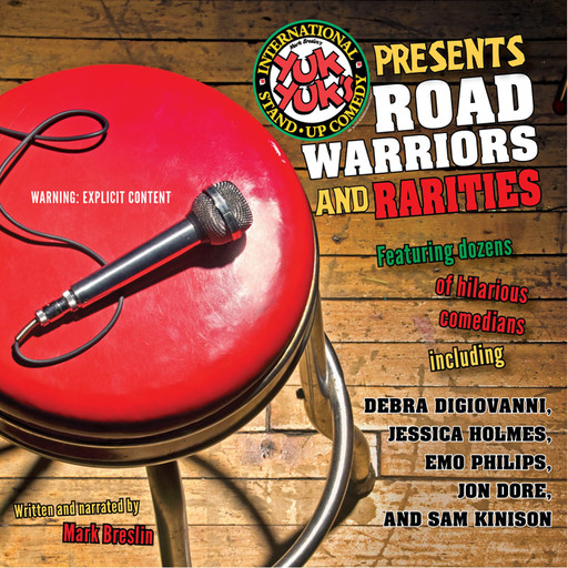 Yuk Yuk's Presents Road Warriors And Rarities, Mark Breslin