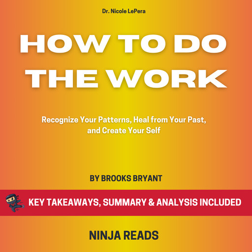 Summary: How to Do the Work, Brooks Bryant