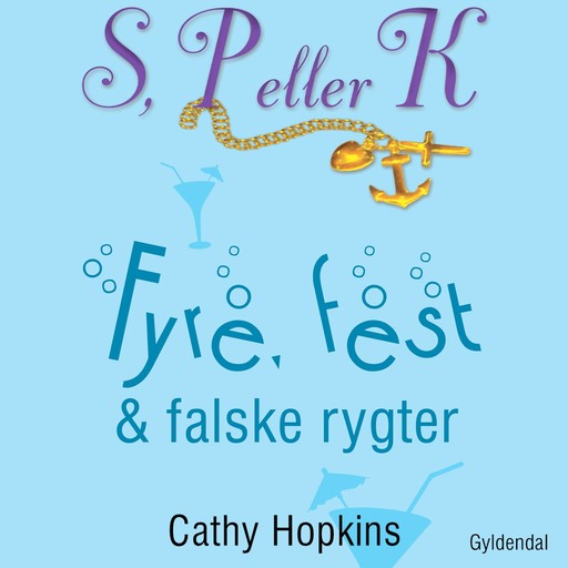 S, P eller K 3 - Fyre, fest og falske rygter, Cathy Hopkins