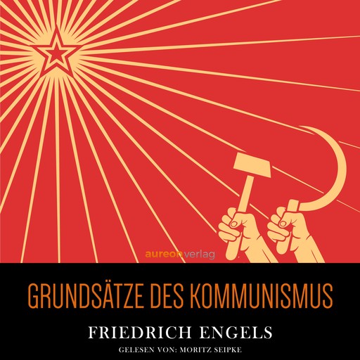 Grundsätze des Kommunismus, Friedrich Engels