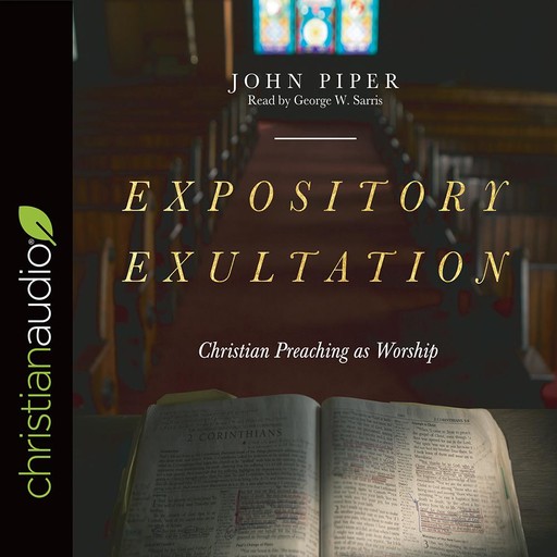 Expository Exultation, John Piper