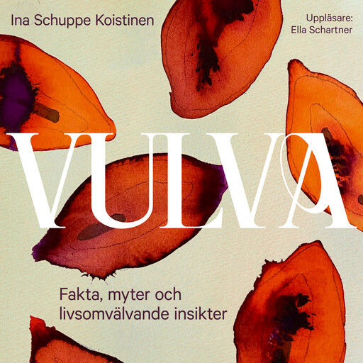 Vulva: Fakta, myter och livsomvälvande insikter, Ina Schuppe Koistinen