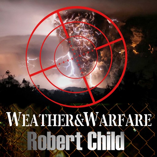 Weather and Warfare, Robert Child