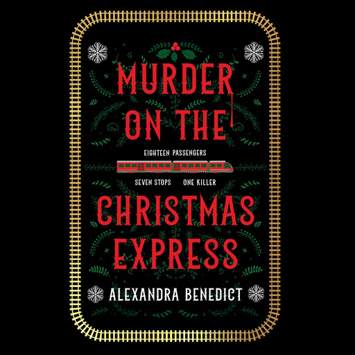 Murder on the Christmas Express, Alexandra Benedict