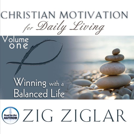 Winning with a Balanced Life, Zig Ziglar