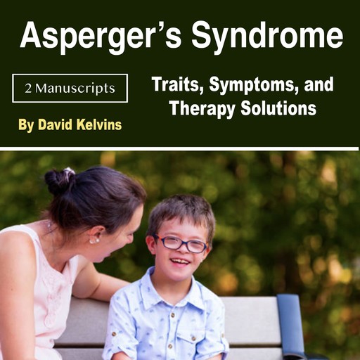 Asperger’s Syndrome, David Kelvins